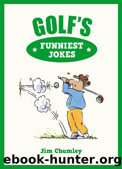 Golf's Funniest Jokes by Jim Chumley
