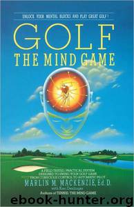 Golf: The Mind Game by Marlin M. Mackenzie; Ken Denlinger