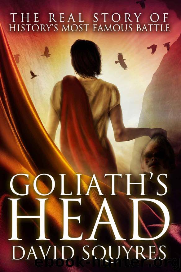 Goliath's Head: The Real Story of History's Most Famous Battle by David Squyres
