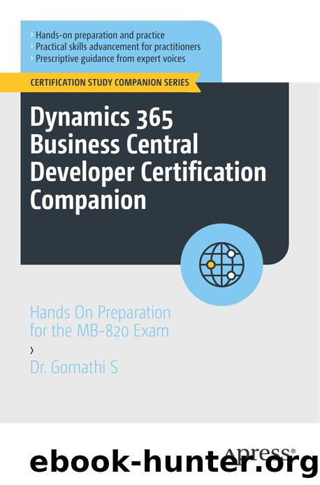 Gomathi S. Dynamics 365 Business Central Developer Certification Companion..2024 by Unknown