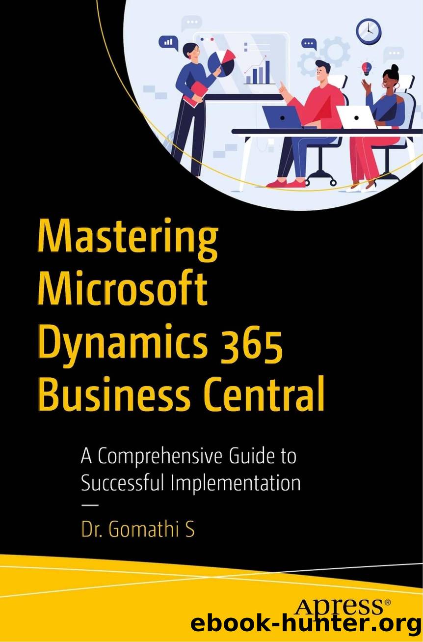 Gomathi S. Mastering Microsoft Dynamics 365 Business Central...Guide...2024 by Unknown