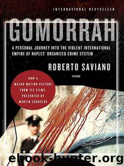 Gomorrah: A Personal Journey Into the Violent International Empire of Naples' Organized Crime System by Roberto Saviano & Virginia Jewiss