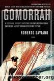 Gomorrah: A Personal Journey into the Violent International Empire of Naplesâ Organized Crime System by Roberto Saviano
