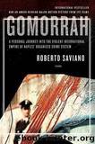 Gomorrah: A Personal Journey into the Violent International Empire of Naples’ Organized Crime System by Roberto Saviano