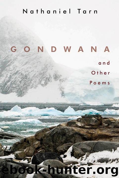 Gondwana by Nathaniel Tarn