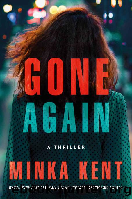 Gone Again: A Thriller by Minka Kent