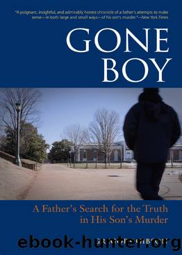 Gone Boy: A Father’s Search for the Truth in His Son’s Murder by Gregory Gibson