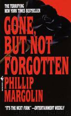 Gone But Not Forgotten by Phillip Margolin