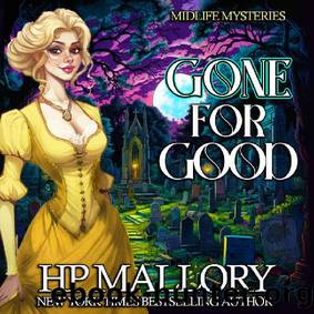 Gone For Good: A Paranormal Women's Fiction Mystery (Midlife Mysteries Book 5) by H.P. Mallory