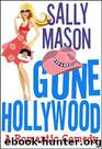 Gone Hollywood by Mason Sally