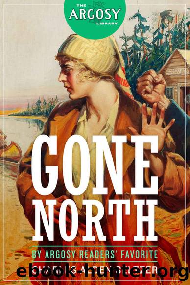 Gone North (The Argosy Library) by Charles Alden Seltzer