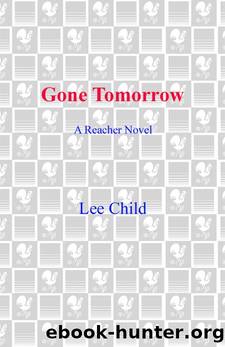 Gone Tomorrow (Jack Reacher, No. 13) by Lee Child