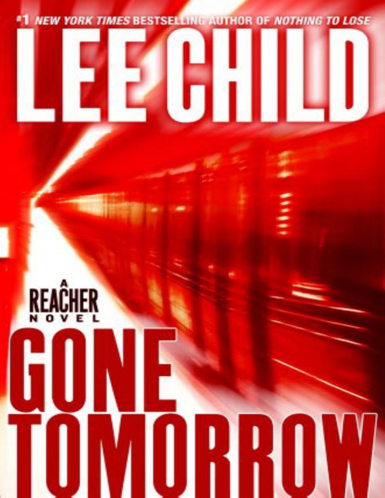Gone Tomorrow: A Reacher Novel by Lee Child