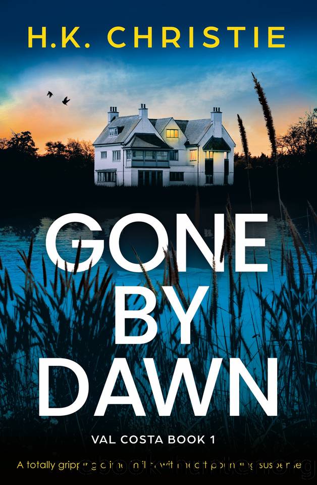 Gone by Dawn: A totally gripping crime thriller with heart-pounding suspense by H.K. Christie