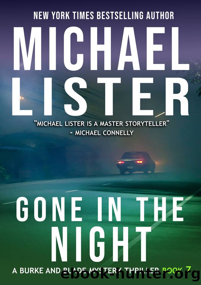 Gone in the Night (A Burke and Blade Mystery Thriller Book 7) by Michael Lister