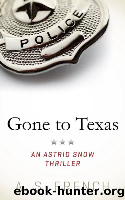 Gone to Texas by A. S. French