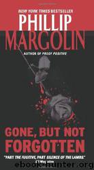 Gone, but Not Forgotten by Phillip Margolin