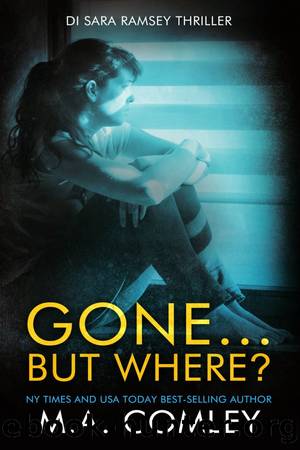 Gone... But Where? by M. A. Comley