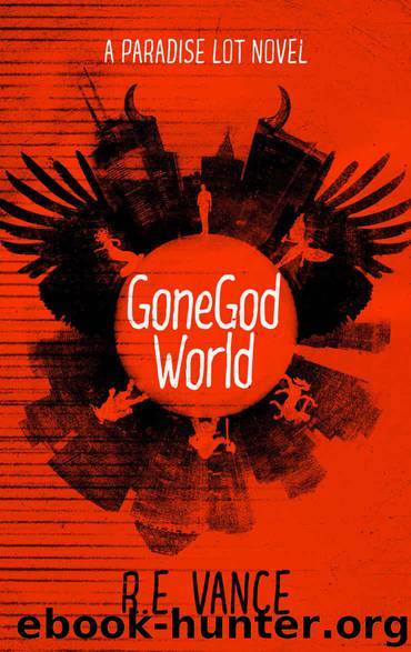GoneGod World: A Paradise Lot Urban Fantasy by Vance R.E