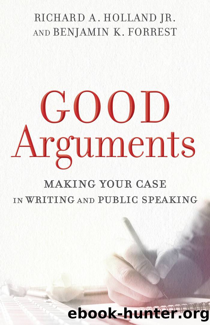 Good Arguments by Richard A. Jr. Holland