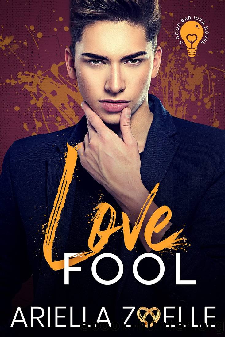 Good Bad Idea 4: Love Fool by Ariella Zoelle & A.F. Zoelle