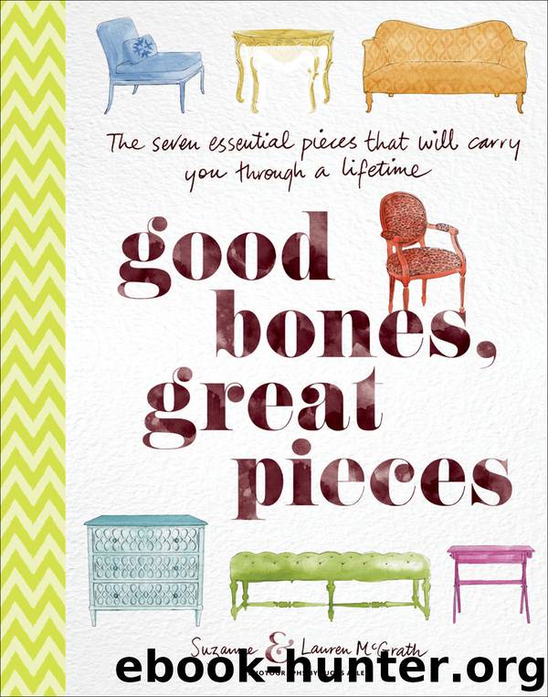 Good Bones, Great Pieces by Suzanne McGrath & Lauren McGrath & Lucas Allen