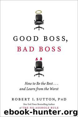 Good Boss, Bad Boss by Sutton Robert I