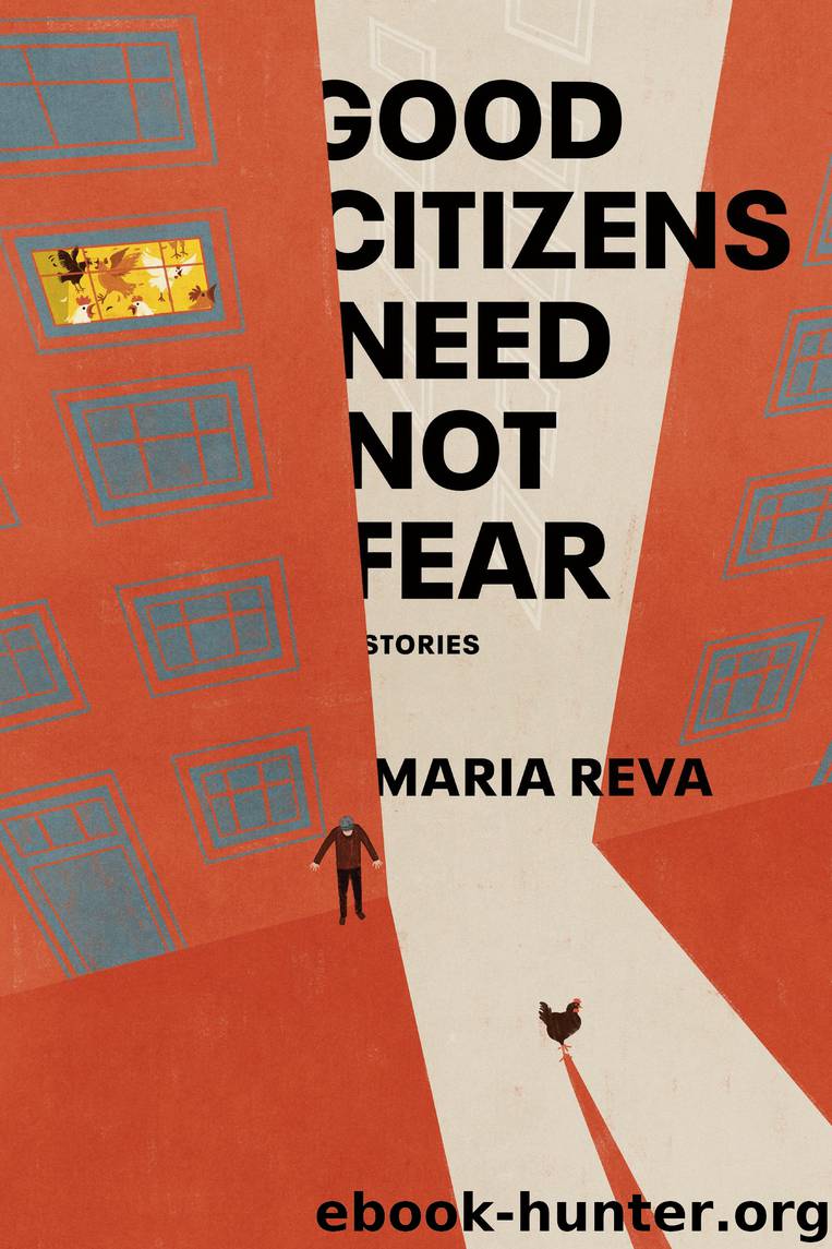 Good Citizens Need Not Fear by Maria Reva