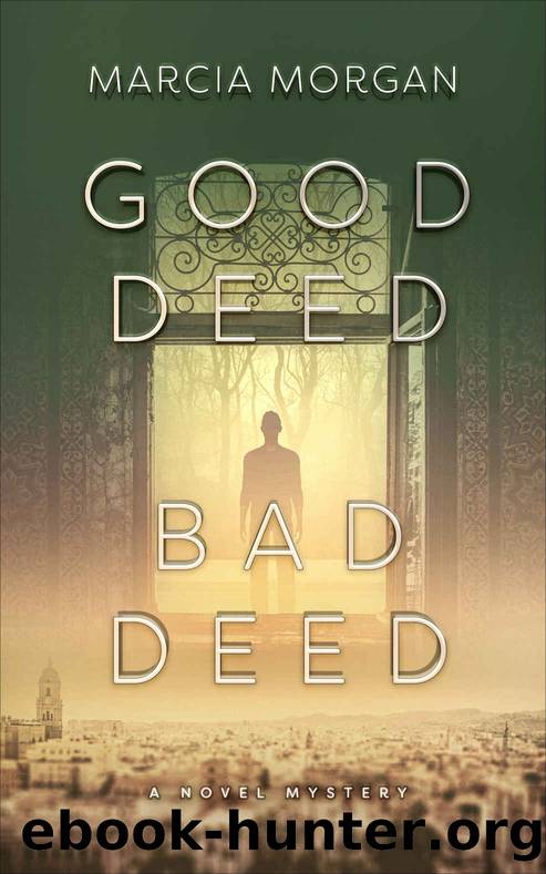 Good Deed Bad Deed : A Novel Mystery by Marcia Morgan