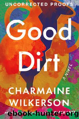 Good Dirt by Charmaine Wilkerson