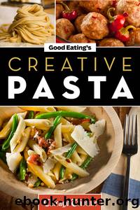 Good Eating's Creative Pasta by Chicago Tribune Staff