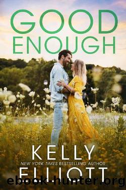 Good Enough (Meet Me in Montana Book 3) by Kelly Elliott