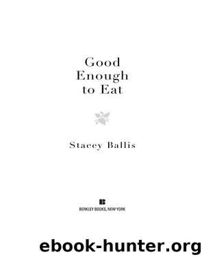 Good Enough to Eat by Stacey Ballis