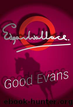 Good Evans by Edgar Wallace