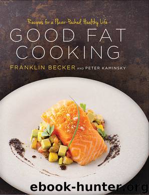 Good Fat Cooking by Franklin Becker