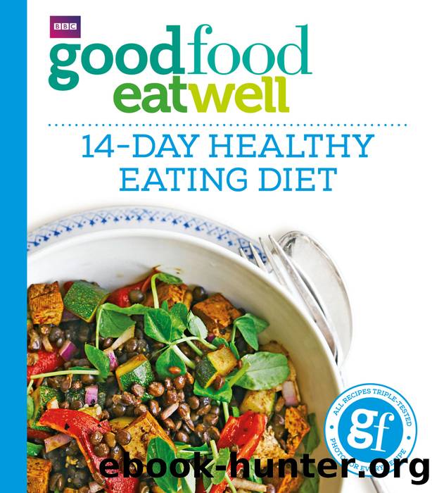Good Food Eat Well: 14-Day Healthy Eating Diet by Sara Buenfeld
