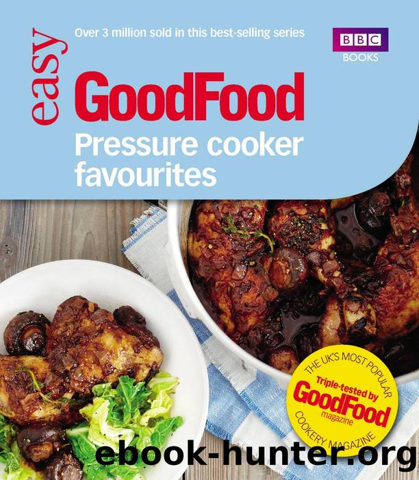 Good Food: Pressure Cooker Favourites by Good Food Guides