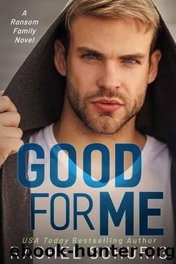 Good For Me: A Ransom Family Novel by Rachel Schurig