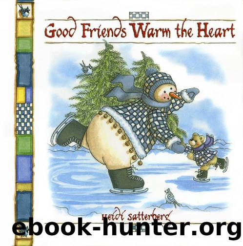 Good Friends Warm the Heart by Unknown