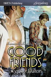 Good Friends by Tymber Dalton