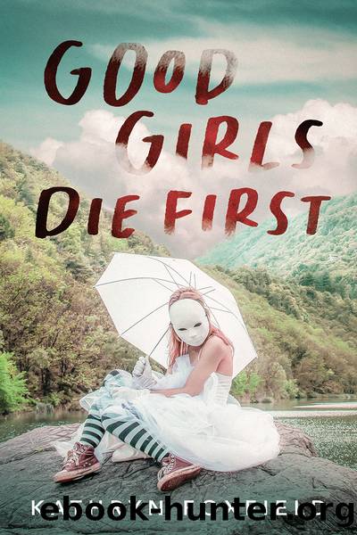 Good Girls Die First by Kathryn Foxfield