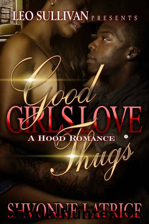 Good Girls Love Thugs by Shvonne Latrice