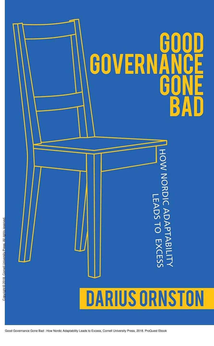 Good Governance Gone Bad : How Nordic Adaptability Leads to Excess by Darius Ornston
