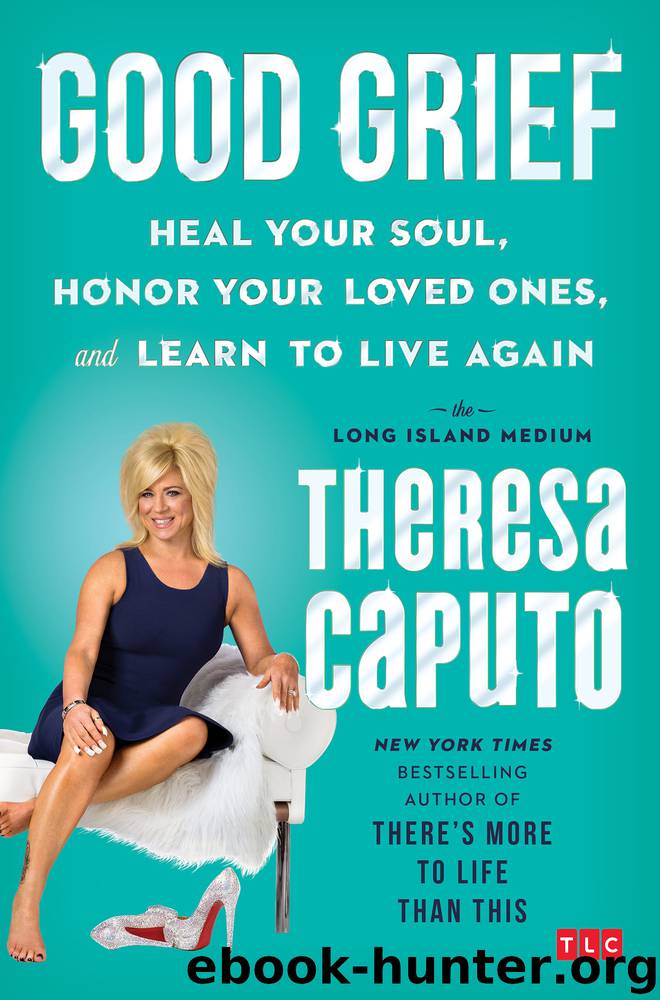 Good Grief by Theresa Caputo