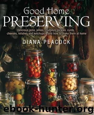Good Home Preserving by Diana Peacock
