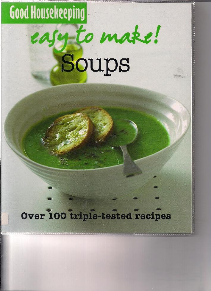 Good Housekeeping -Easy to make Soups by Unknown