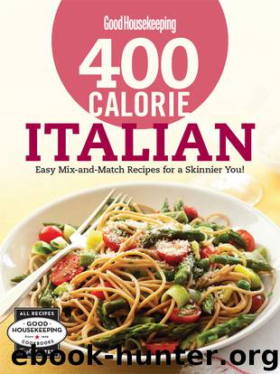 Good Housekeeping 400 Calorie Italian by Good Housekeeping