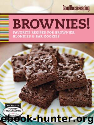 Good Housekeeping Brownies! by Good Housekeeping