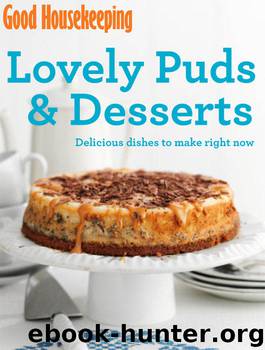 Good Housekeeping Lovely Puds & Desserts by Good Housekeeping Institute