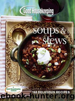Good Housekeeping Soups & Stews by From From the Editors of Good Housekeeping